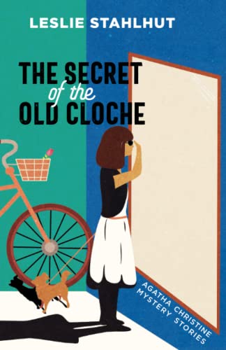 The Secret of the Old Cloche: Agatha Christine Mystery Stories