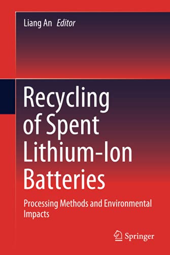 Recycling of Spent Lithium-Ion Batteries: Processing Methods and Environmental Impacts