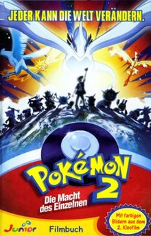 Pokemon 2. Die Macht des Einzelnen. Filmbuch. ( Ab 8 J.)