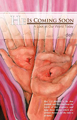 He is Coming Soon: A Look at Our World Today