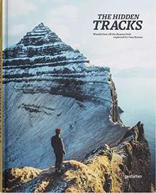 The Hidden Tracks. Wanderlust off the Beaten Path explored by Cam Honan