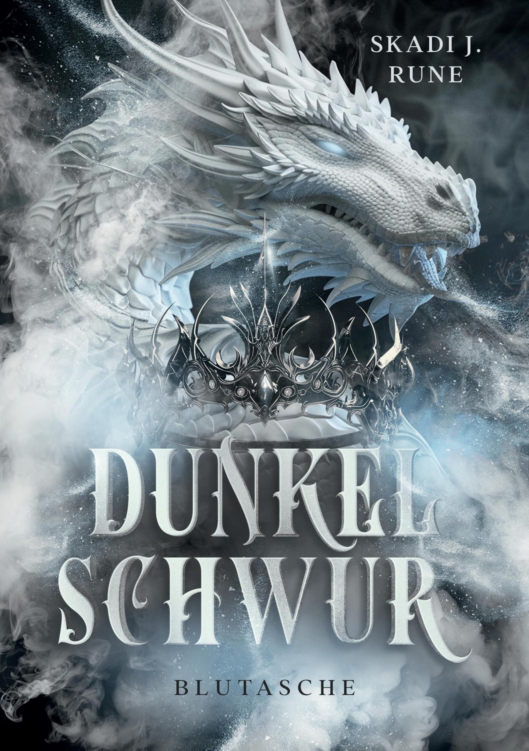Dunkelschwur: Blutasche - Dark Fantasy über Drachenreiter, verbotene Magie und einen uralten Schwur