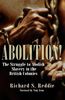 Abolition!: The Struggle to Abolish Slavery in the British Colonies: The Struggle to Abolish Slavery in the British Empire