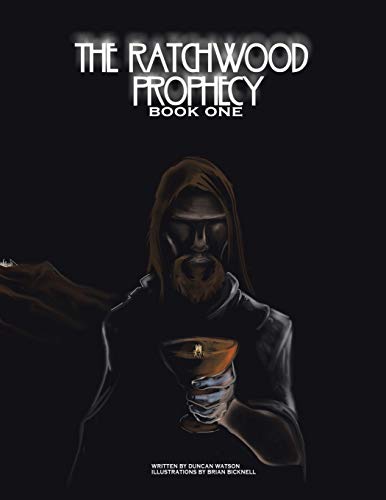The Ratchwood Prophecy: Book One