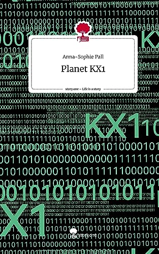 Planet KX1. Life is a Story - story.one