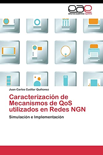 Caracterización de Mecanismos de QoS utilizados en Redes NGN: Simulación e Implementación
