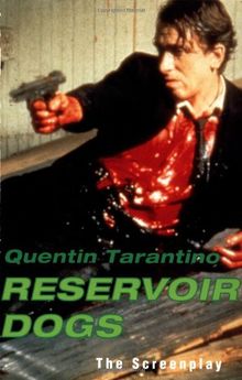 Reservoir Dogs: The Screenplay