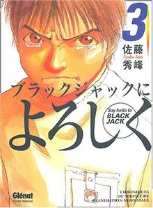 Say hello to Black Jack. Vol. 3. Chroniques du service de réanimation néonatale