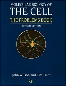Molecular Biology of the Cell: The Problems Book