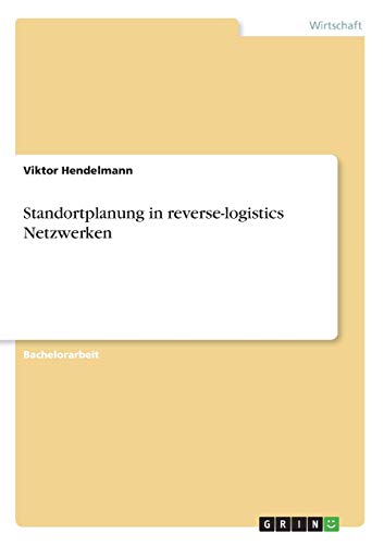 Standortplanung in reverse-logistics Netzwerken