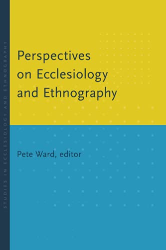 Perspectives on Ecclesiology and Ethnography (Studies in Ecclesiology and Ethnography)
