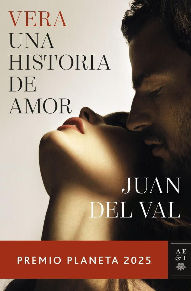 Vera Una historia de amor: Premio Planeta 2025 (Autores Españoles e Iberoamericanos)