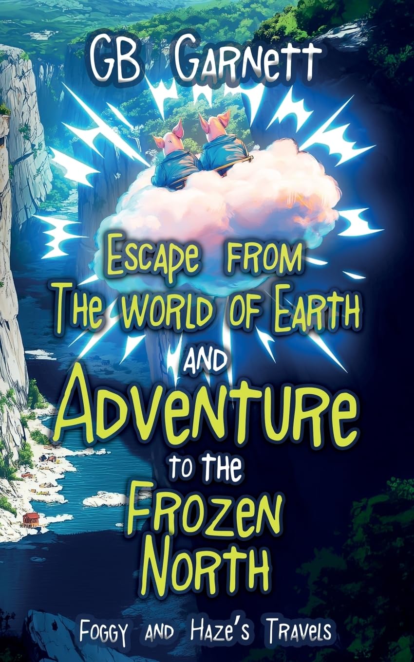 Escape from the World of Earth and Adventure to the Frozen North: Foggy and Haze’s Travels