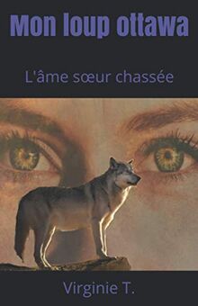 Mon loup ottawa: L'âme sœur chassée (Les ottawas, Band 6)