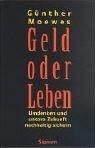 Moewes, G: Geld oder Leben