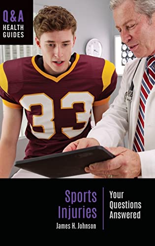 Sports Injuries: Your Questions Answered (Q&A Health Guides)