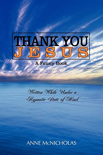 Thank You Jesus: A Funny Book