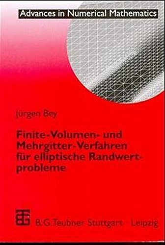 Finite-Volumen- und Mehrgitter-Verfahren für elliptische Randwertprobleme (Advances in Numerical Mathematics)