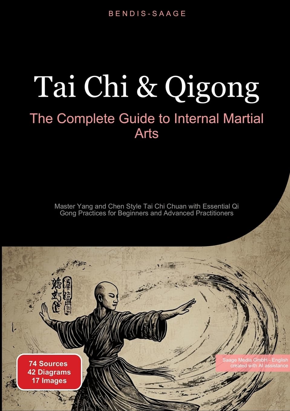 Tai Chi & Qigong: The Complete Guide to Internal Martial Arts: Master Yang and Chen Style Tai Chi Chuan with Essential Qi Gong Practices for Beginners and Advanced Practitioners