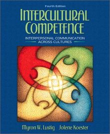 Intercultural Competence: Interpersonal Communication Across Cultures