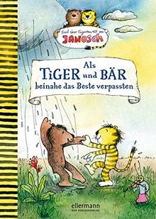 Als Tiger und Bär beinahe das Beste verpassten: Nach einer Figurenwelt von Janosch