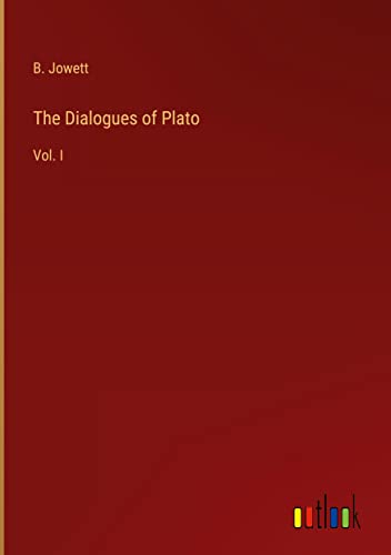 The Dialogues of Plato: Vol. I