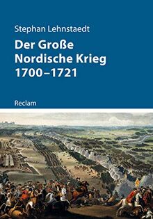 Der Große Nordische Krieg 1700–1721 (Kriege der Moderne)