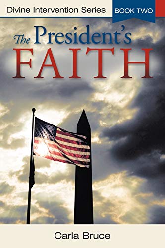 The President's Faith: Divine Intervention Series, Book Two
