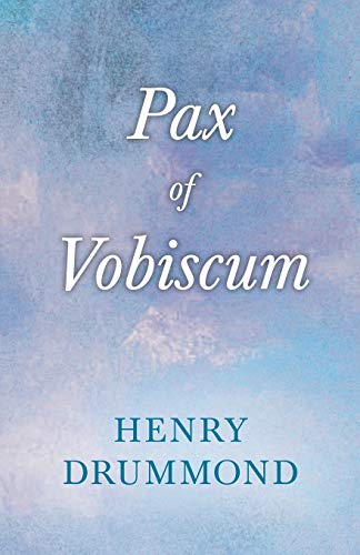 Pax Vobiscum: With an Essay on Religion by James Young Simpson