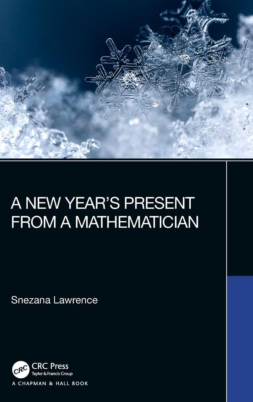 A New Year's Present from a Mathematician (AK Peters/CRC Recreational Mathematics)