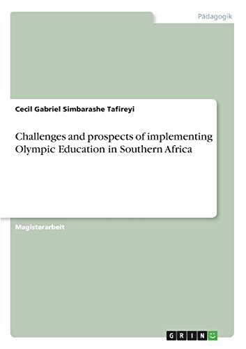 Challenges and prospects of implementing Olympic Education in Southern Africa: Magisterarbeit