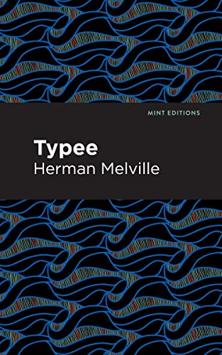 Typee (Mint Editions―Travel Narratives)
