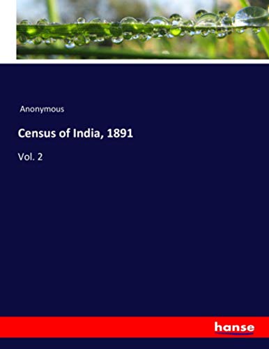 Census of India, 1891: Vol. 2