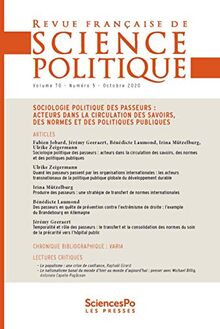 Revue française de science politique, n° 70-5. Sociologie politique des passeurs : acteurs dans la circulation des savoirs, des normes et des politiques publiques