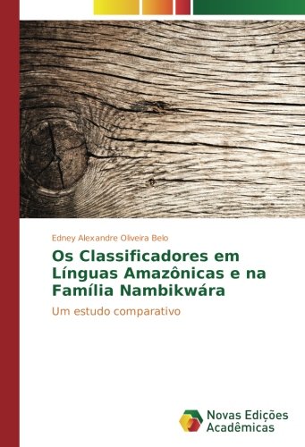Os Classificadores em Línguas Amazônicas e na Família Nambikwára: Um estudo comparativo