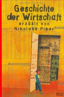 Geschichte der Wirtschaft: Mit vierfarbigen Bildern von Aljoscha Blau