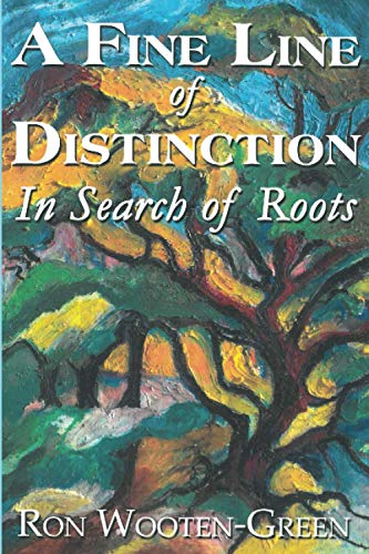 A Fine Line of Distinction: In Search of Roots