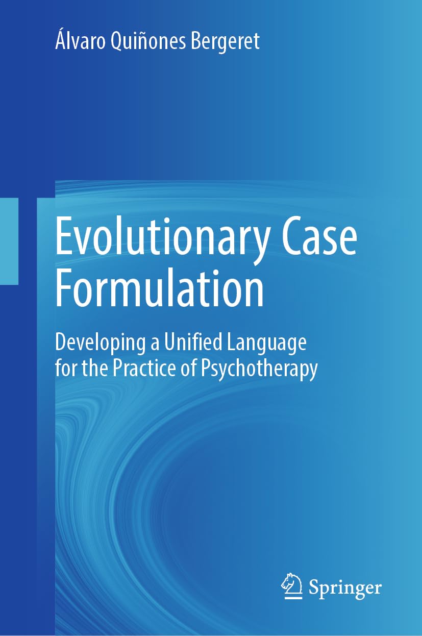 Evolutionary Case Formulation: Developing a Unified Language for the Practice of Psychotherapy