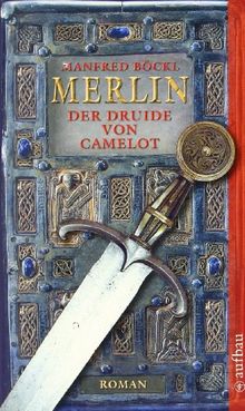 Merlin. Der Druide von Camelot: Roman von Manfred Böckl | Buch | Zustand gut