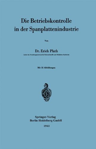 Die Betriebskontrolle in der Spanplattenindustrie (German Edition)