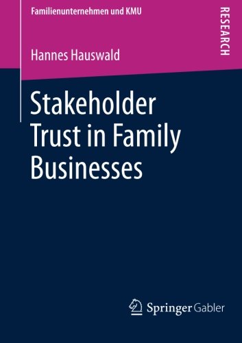 Stakeholder Trust in Family Businesses (Familienunternehmen und KMU)