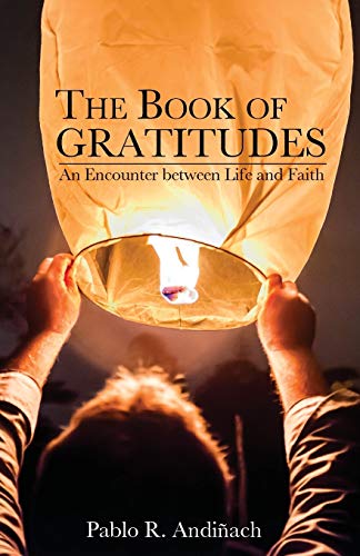 The Book of Gratitudes: An Encounter between Life and Faith