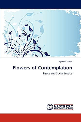 Flowers of Contemplation: Peace and Social Justice