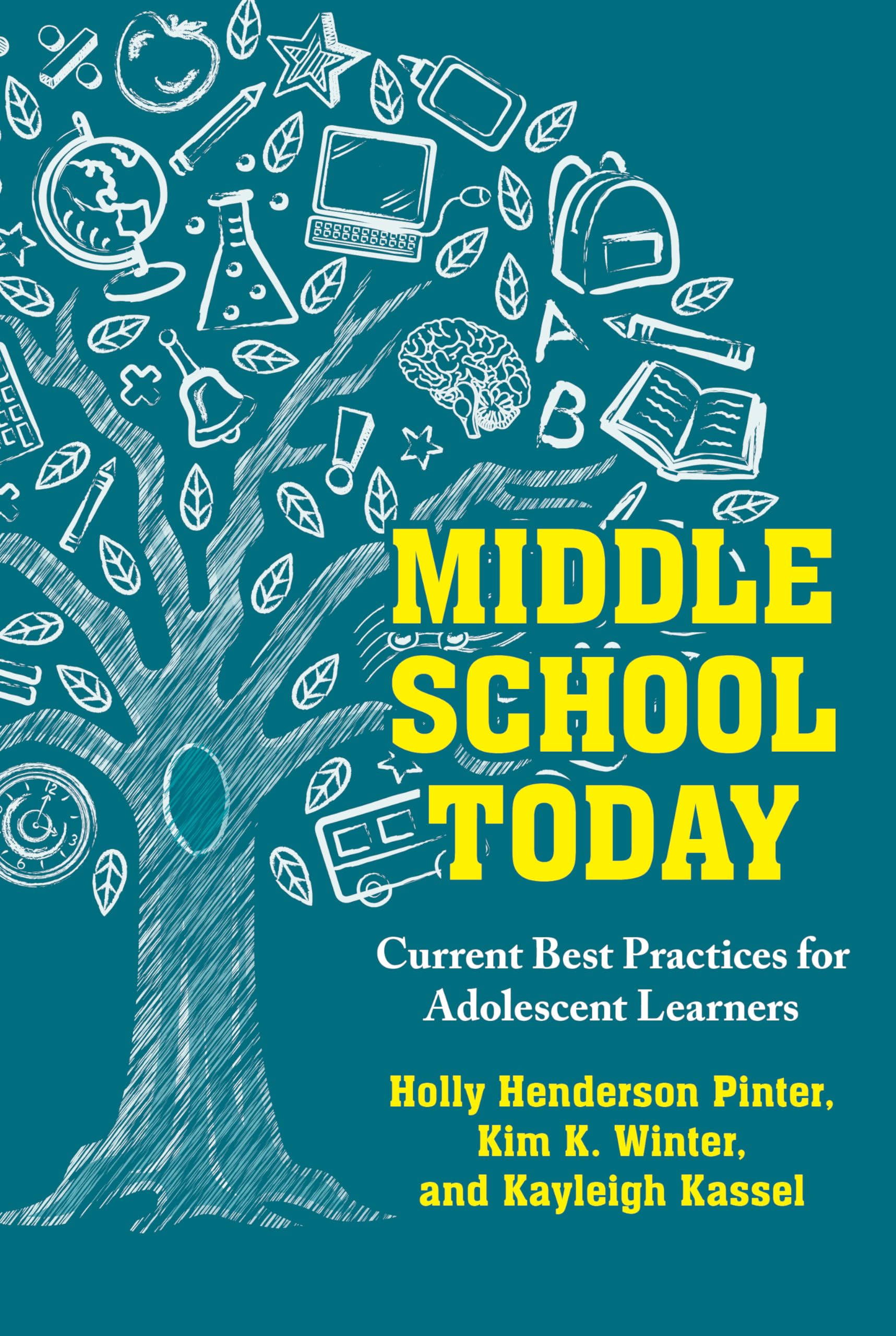 Middle School Today: Current Best Practices for Adolescent Learners