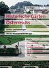 Historische Gärten Österreichs. Garten- und Parkanlagen von der Renaissance bis um 1930, Band 2: Oberösterreich, Salzburg, Vorarlberg, Kärnten, Steiermark und Tirol