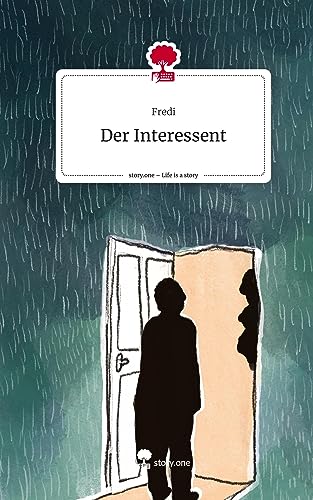 Der Interessent. Life is a Story - story.one