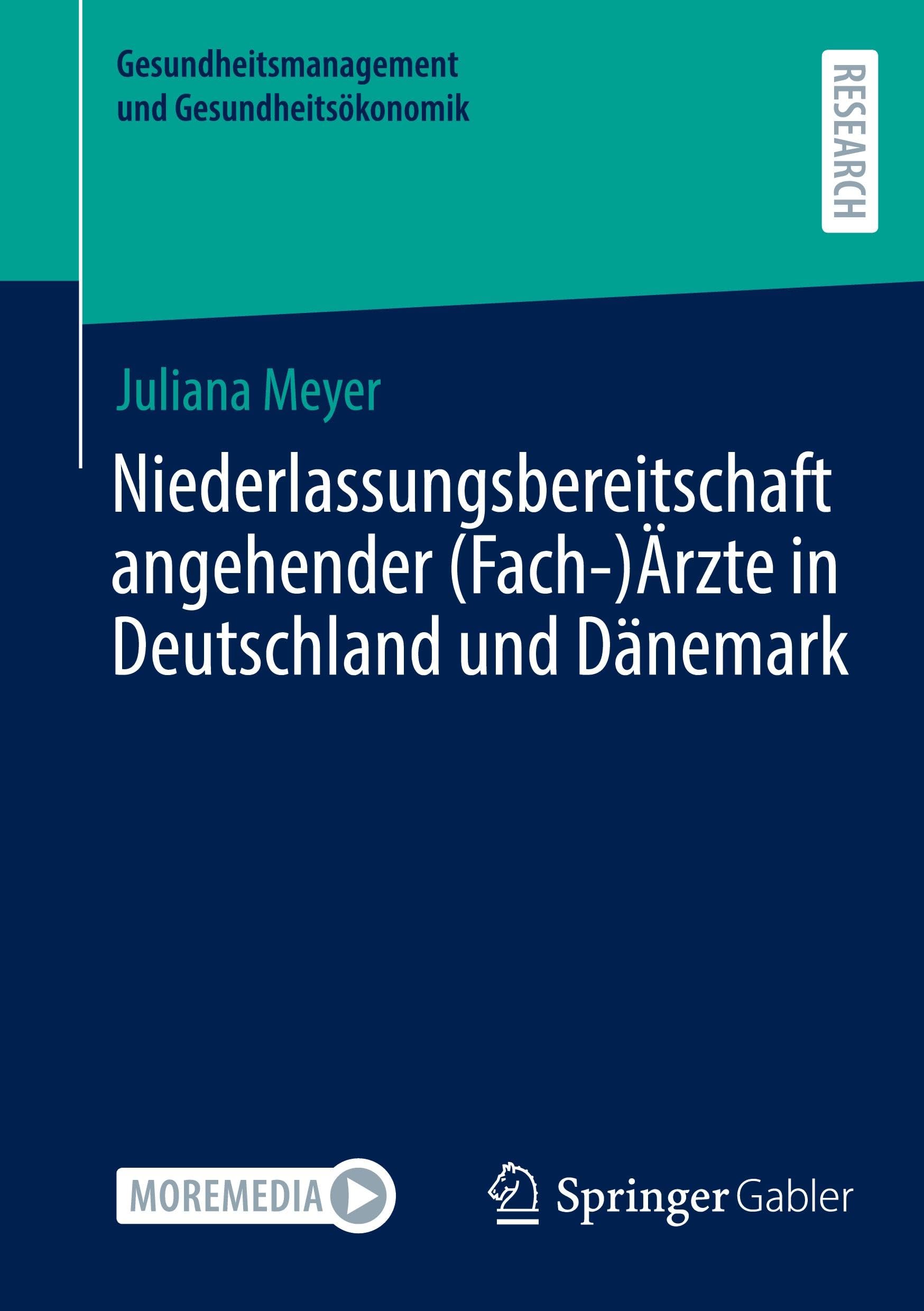 Niederlassungsbereitschaft angehender (Fach-)Ärzte in Deutschland und Dänemark (Gesundheitsmanagement und Gesundheitsökonomik)