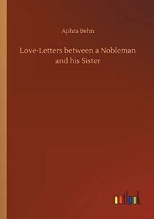 Love-Letters between a Nobleman and his Sister