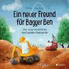 Ein neuer Freund für Bagger Ben: Eine lustige Geschichte aus dem Baustellen-Kindergarten