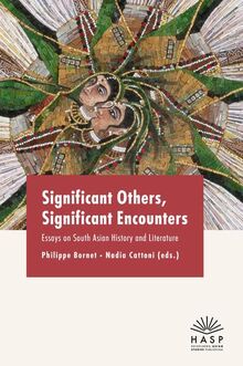 Significant Others, Significant Encounters: Essays on South Asian History and Literature